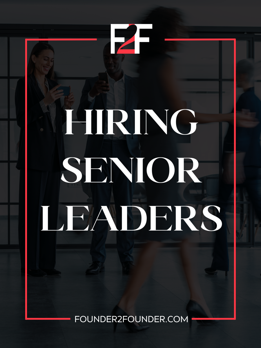 Founder 2 Founder's guide to hiring senior leaders