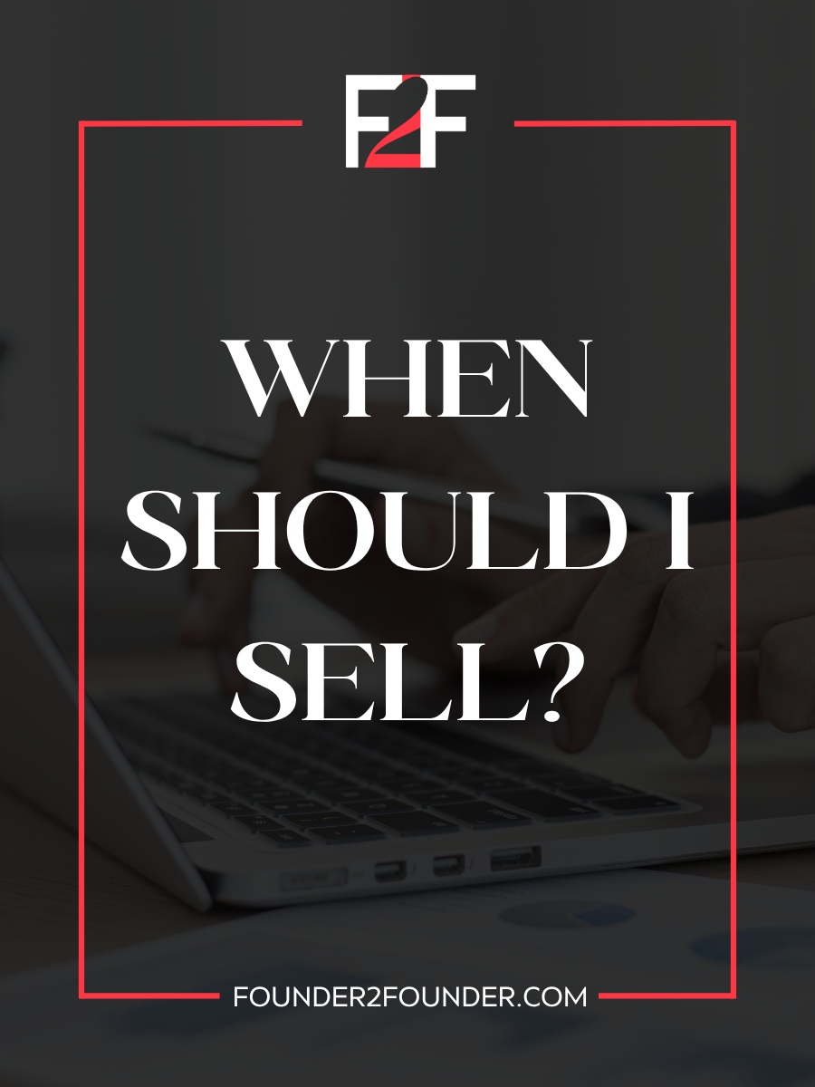 When is the best time to sell my business - founder exit timing blog post graphic