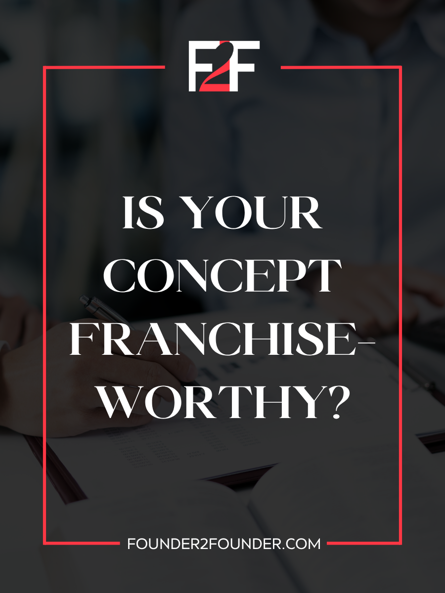 Is your concept franchise worthy - business franchising evaluation blog post graphic
